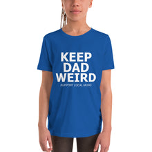 Load image into Gallery viewer, Keep Dad Weird Tee - Youth