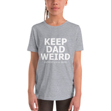 Load image into Gallery viewer, Keep Dad Weird Tee - Youth